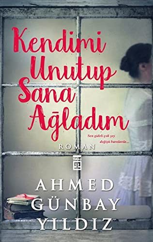 Kendimi Unutup Sana Ağladım kitap kapağı