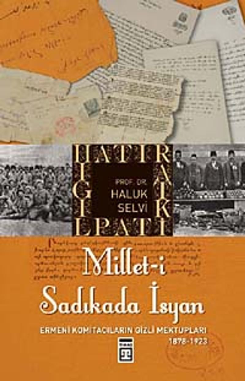 Millet-i Sadıkada İsyan Ermeni Komitacıların Gizli Mektupları (1878-1923) kitap kapağı