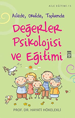 Değerler Psikolojisi ve Eğitim Ailede, Okulda, Toplumda kitap kapağı