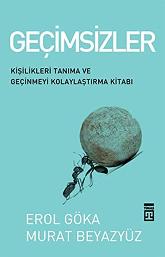Geçimsizler Kişilikleri Tanıma ve Geçinmeyi Kolaylaştırma Kitabı kitap kapağı