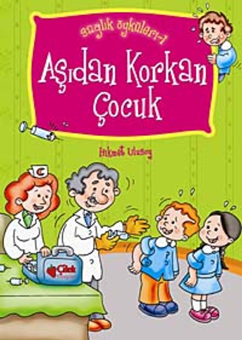 Aşıdan Korkan Çocuk / Sağlık Öyküleri -1 kitap kapağı