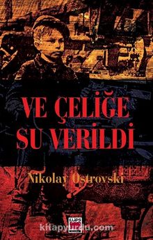 Ve Çeliğe Su verildi kitap kapağı