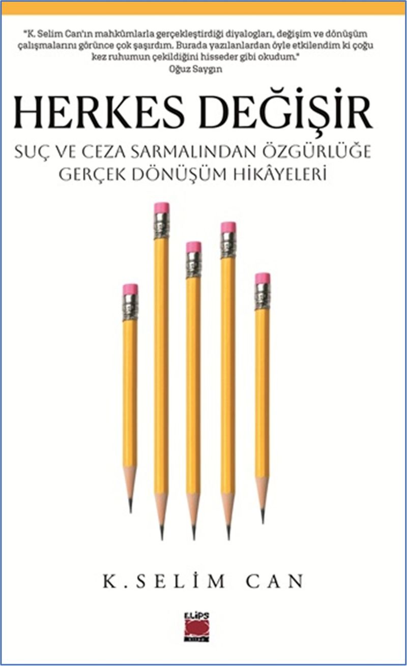 Herkes Değişir Suç ve Ceza Sarmalından Özgürlüğe Gerçek Dönüşüm Hikayeleri kitap kapağı