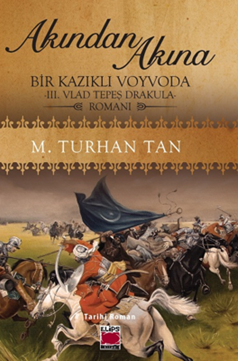 Akından Akına Bir Kazıklı Voyvoda -III. Vlad Tepeş Drakula- Romanı kitap kapağı