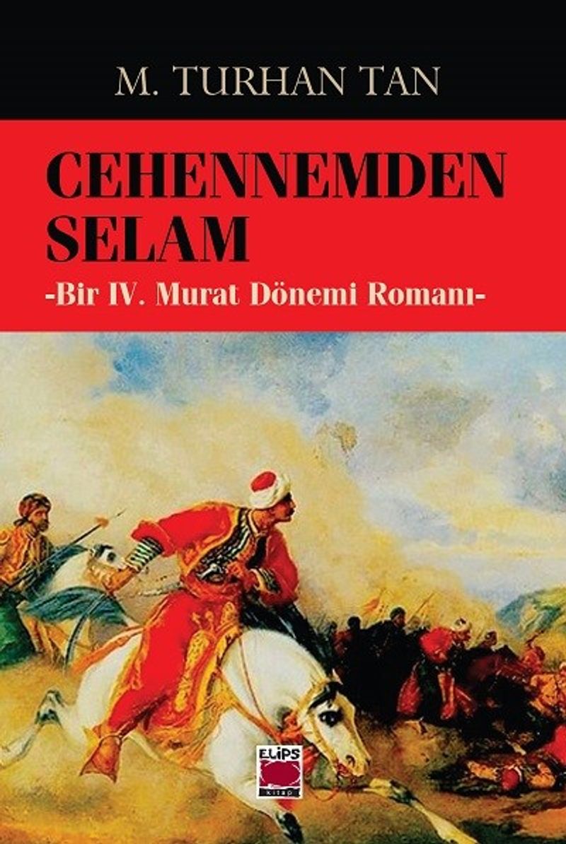 Cehennemden Selam Bir IV. Murat Dönemi Romanı kitap kapağı