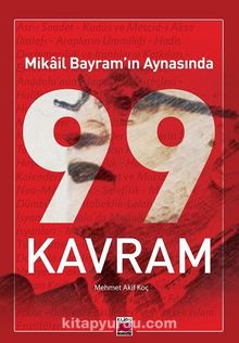 Mikail Bayram’ın Aynasında 99 Kavram kitap kapağı