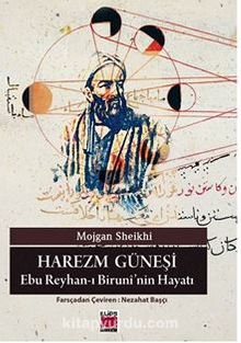 Harezm Güneşi-Ebu Reyhan-ı Biruni’nin Hayatı kitap kapağı