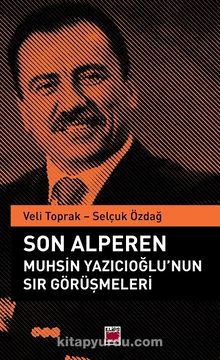 Son Alperen Muhsin Yazıcıoğlu’nun Sır Görüşmeleri kitap kapağı