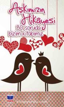 Aşkımızın Hikayesi & 80 Soruda Bizim Kitabımız kitap kapağı