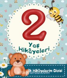 2 Yaş Hikayeleri / İlk Hikayelerim Dizisi kitap kapağı
