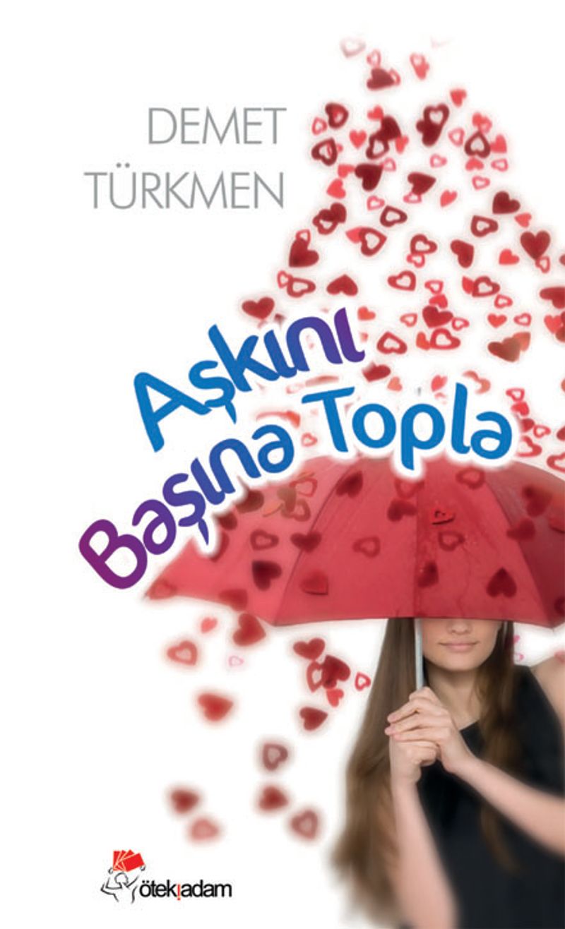 Aşkını Başına Topla kitap kapağı