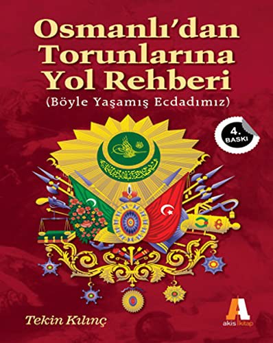 Osmanlı'dan Torunlarına Yol Rehberi & Böyle Yaşamış Ecdadımız kitap kapağı
