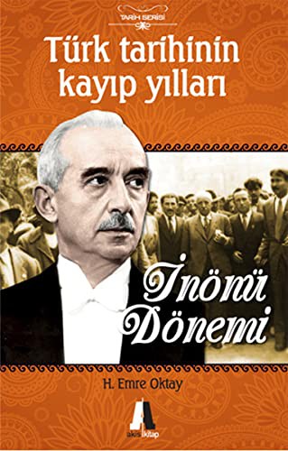 İnönü Dönemi Türk Tarihinin Kayıp Yılları kitap kapağı
