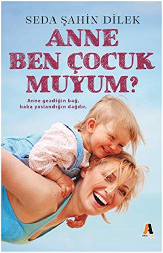 Anne Ben Çocuk Muyum? kitap kapağı