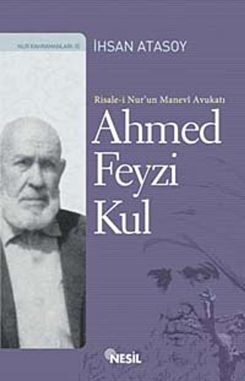 Risale-i Nur'un Manevi Avukatı Ahmed Feyzi Kul kitap kapağı