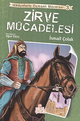 Zirve Mücadelesi / Hikayelerle Osmanlı Macerası 3 kitap kapağı