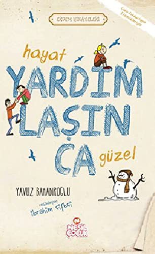 Hayat Yardımlaşınca Güzel / Erdem Hikayeleri kitap kapağı
