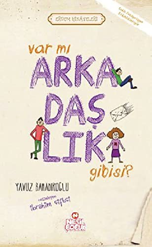 Var mı Arkadaşlık Gibisi / Erdem Hikayeleri kitap kapağı
