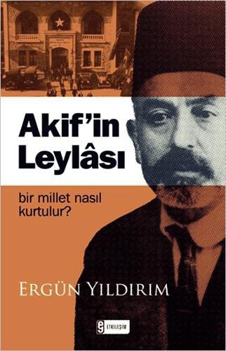 Akif'in Leylası & Bir Millet Nasıl Kurtulur? kitap kapağı