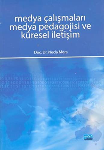 Medya Çalışmaları Medya Pedagojisi ve Küresel İletişim kitap kapağı