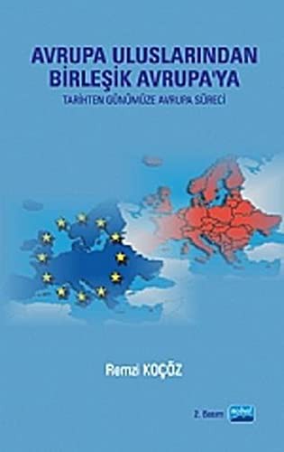 Avrupa Uluslarından Birleşik Avrupa'ya (Tarihten Günümüze Avrupa Süreci) kitap kapağı