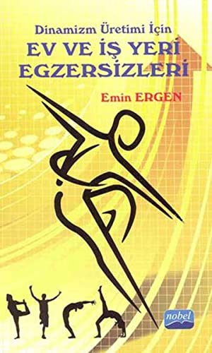 Dinamizm Üretimi İçin EV ve İŞ YERİ EGZERSİZLERİ kitap kapağı