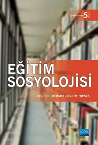 Eğitim Sosyolojisi / Dr. Mehmet Devrim Topses kitap kapağı