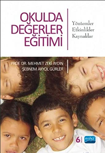 Okulda Değerler Eğitimi & Yöntemler-Etkinlikler-Kaynaklar kitap kapağı
