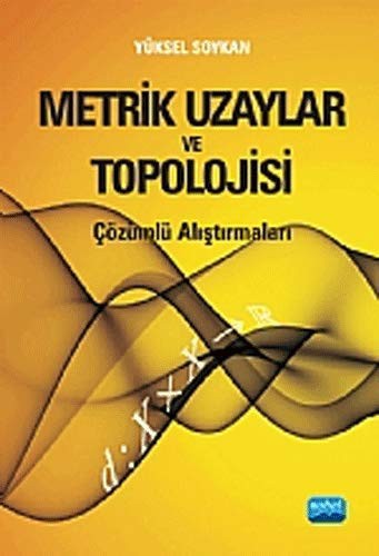 Metrik Uzaylar ve Topolojisi -Çözümlü Araştırmalı kitap kapağı