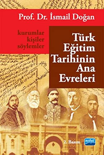 Türk Eğitim Tarihinin Ana Evreleri Kurumlar, Kişiler ve Söylemler kitap kapağı