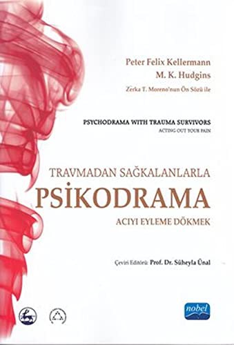 Travmadan Sağkalanlarla Psikodrama Acıyı Eyleme Dökmek kitap kapağı