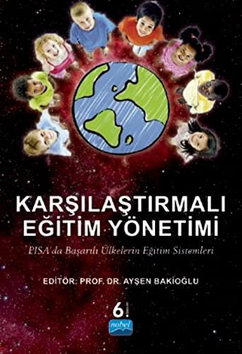 Karşılaştırmalı Eğitim Yönetimi / PISA'da Başarılı Ülkelerin Eğitim Sistemleri kitap kapağı