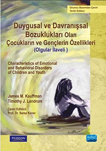 Duygusal ve Davranışsal Bozukluğu Olan Çocukların ve Gençlerin Özellikleri (Olgular İlaveli) kitap kapağı