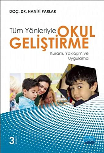 Tüm Yönletiyle Okul Geliştirme Kuram, Yaklaşım ve Uygulama kitap kapağı