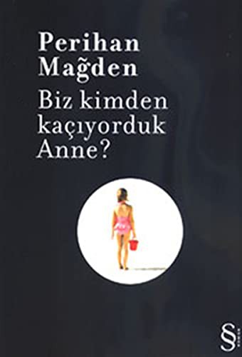 Biz Kimden Kaçıyorduk Anne? kitap kapağı
