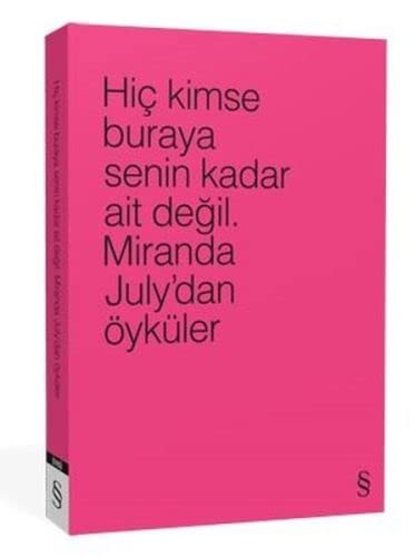 Hiç Kimse Buraya Senin Kadar Ait Değil (Sarı) & Miranda July’dan Öyküler kitap kapağı