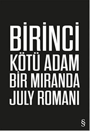 Birinci Kötü Adam & Bir Miranda July Romanı kitap kapağı