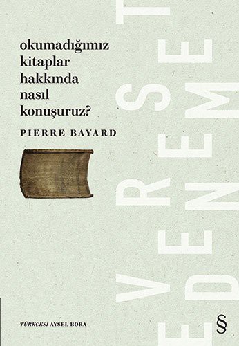 Okumadığımız Kitaplar Hakkında Nasıl Konuşuruz? kitap kapağı