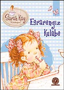 Sarah Kay - Esrarengiz Kulübe kitap kapağı