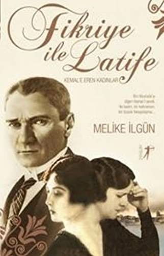 Fikriye ile Latife & Kemal'e Eren Kadınlar kitap kapağı