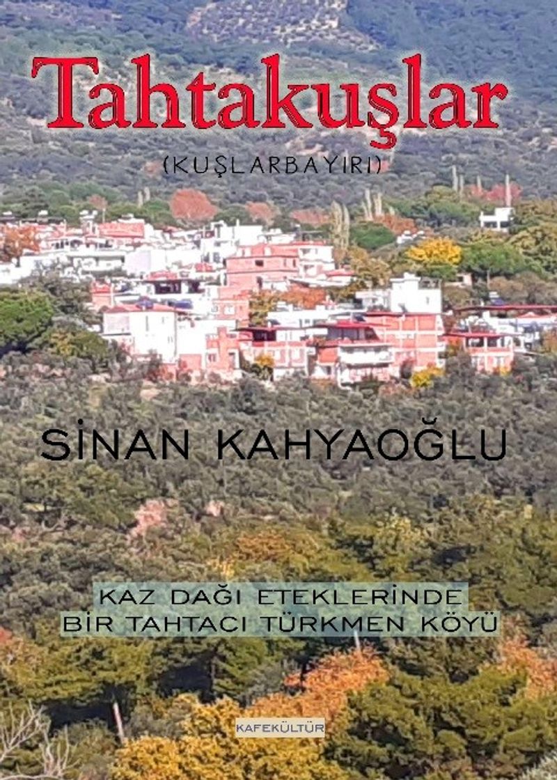 Tahtakuşlar Kaz Dağı Eteklerinde Bir Tahtacı Türkmen Köyü kitap kapağı