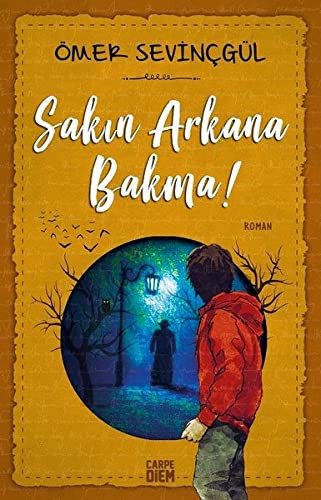 Sakın Arkana Bakma! kitap kapağı