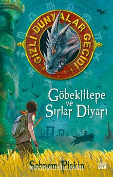 Göbeklitepe ve Sırlar Diyarı / Gizli Dünyalar Geçidi kitap kapağı