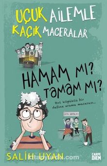 Hamam mı? Tamam mı? / Uçuk Ailemle Kaçık Maceralar kitap kapağı