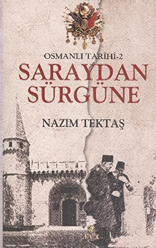 Osmanlı Tarihi -2 / Saraydan Sürgüne kitap kapağı