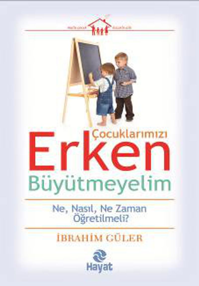 Çocuklarımızı Erken Büyütmeyelim kitap kapağı