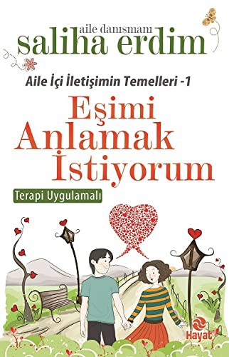 Eşimi Anlamak İstiyorum / Aile İçi İletişimin Temelleri 1 kitap kapağı