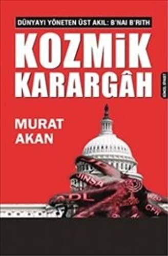 Kozmik Karargah & Dünyayı Yöneten Üst Akıl: B’nai B’rith kitap kapağı