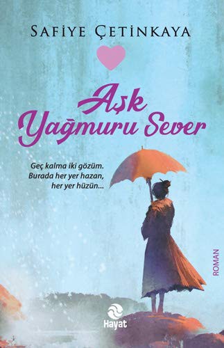 Aşk Yağmuru Sever kitap kapağı