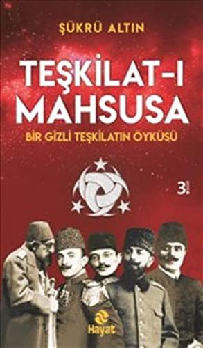 Teşkilat-ı Mahsusa - Bir Gizli Teşkilatın Öyküsü kitap kapağı